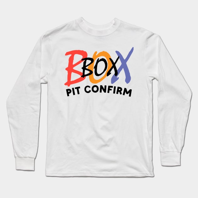 PIT CONFIRM Long Sleeve T-Shirt by Worldengine
